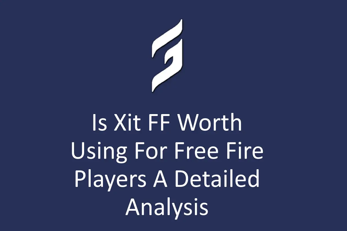 Is Xit FF Worth Using for Free Fire Players? A Detailed Analysis?